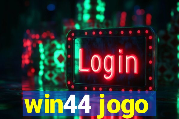win44 jogo